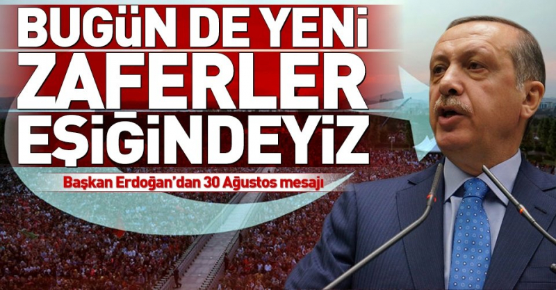 Başkan Erdoğan'dan 30 Ağustos Mesajı