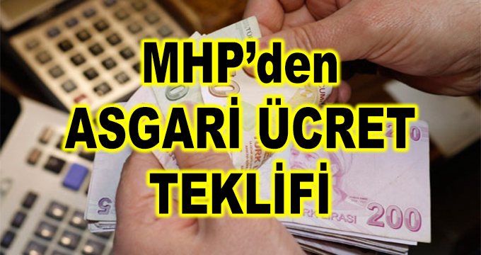 MHP'den Asgari Ücretle İlgili Yeni Teklif
