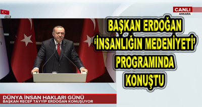 Başkan Erdoğan 'İnsanlığın Medeniyeti' Programında Konuştu