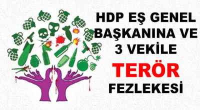 HDP Eş Genel Başkanına ve 3 Vekiline Terör Fezlekesi