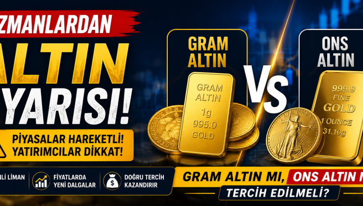 Altın Yatırımında Kritik Dönem! Gram Altın mı, Ons Altın mı Tercih Edilmeli?